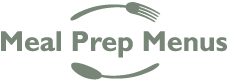 Meal Prep Menus: Made By You! Logo
